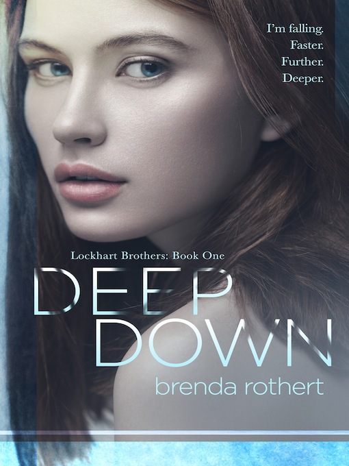 Title details for Deep Down by Brenda Rothert - Available